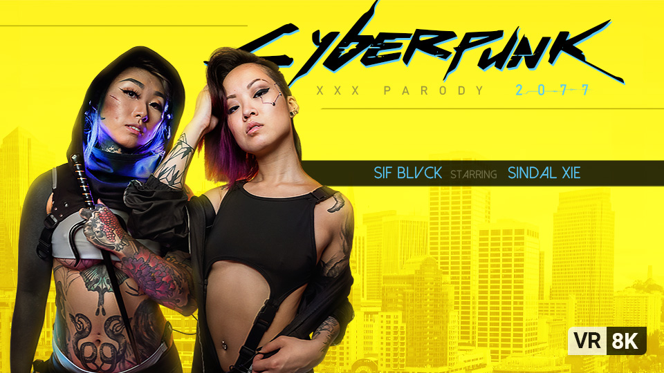 Sindal Xie and Sif Blvck perform oral sex in a Cyberpunk 2077 parody recorded in 60 FPS VR POV.