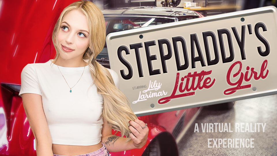 VR Bangers: Lily Larimar StepDaddy’s Girl 6K