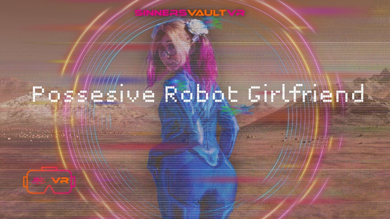 GirlBot Div poses as a possessive robot girlfriend in an outdoor VR scene filmed in 60 frames per second for SinnersVaultVR