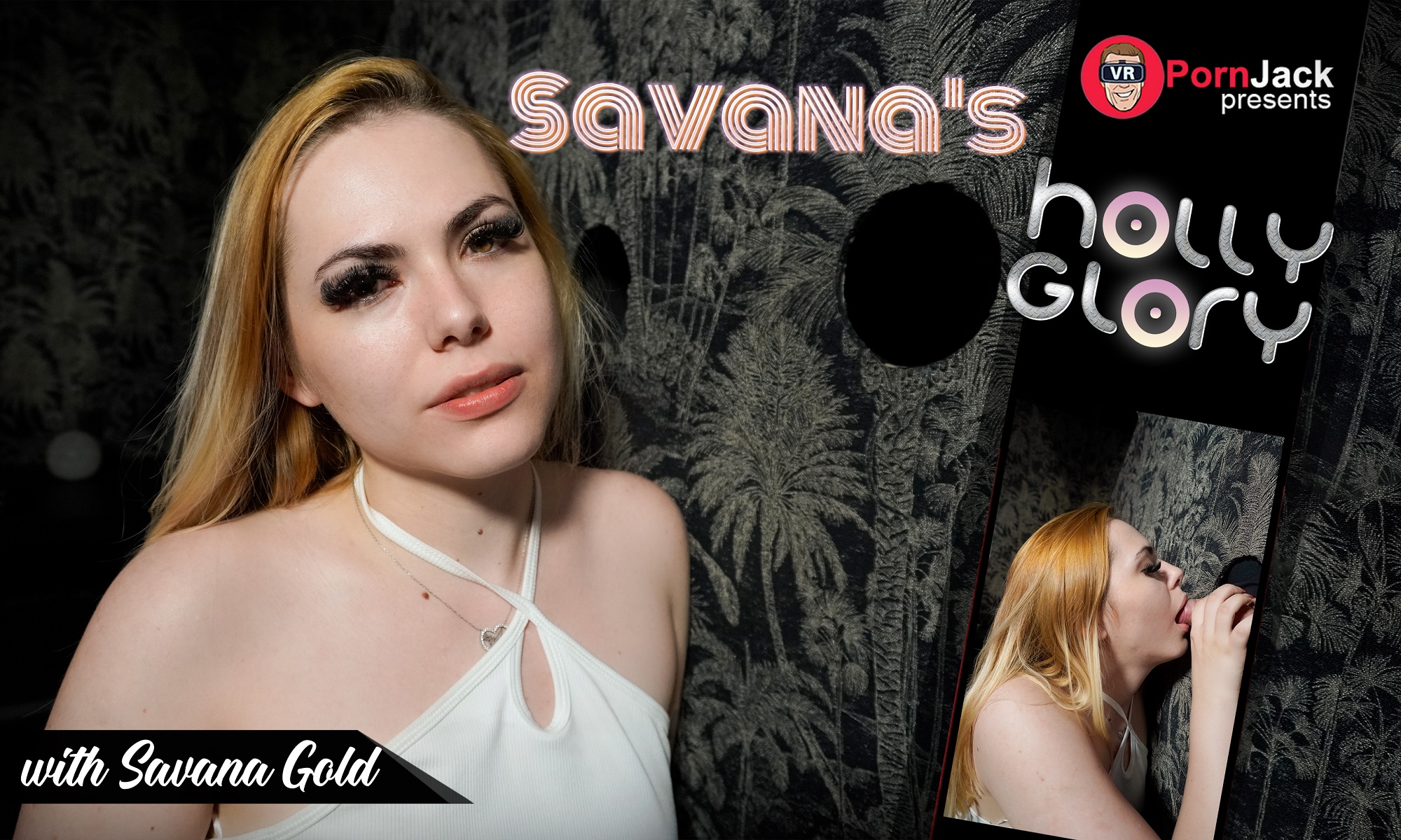 Savana Gold performs a POV blowjob into a glory hole in this 4K VRPornJack production.