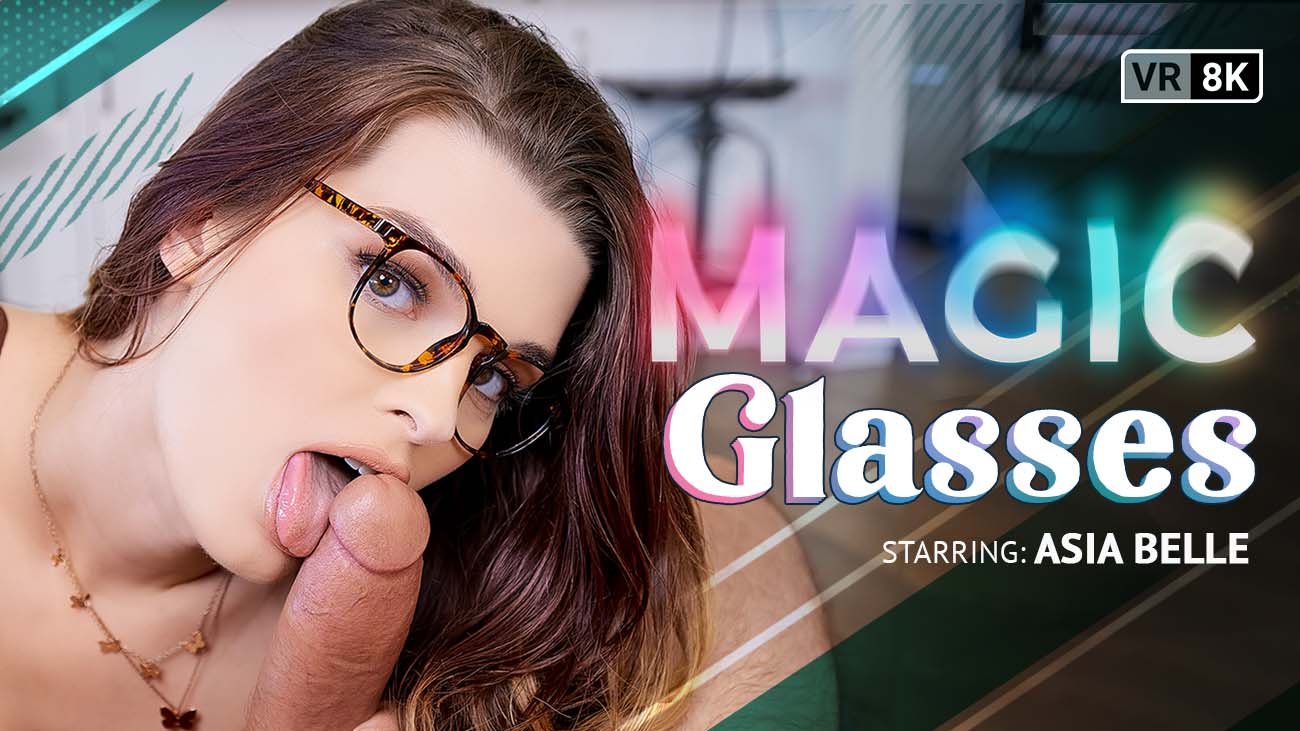 Asia Belle wears magic glasses while performing anal and blowjob acts in a VR POV video featuring 4K resolution and 60 FPS.