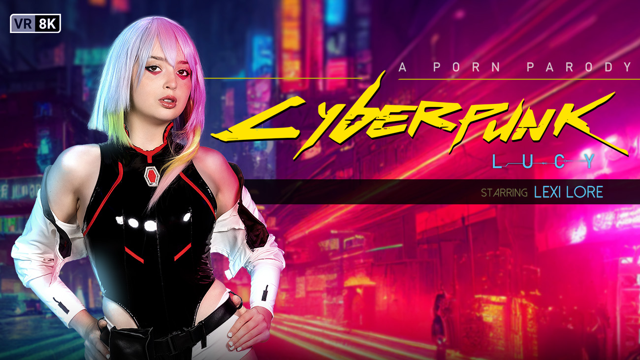 Lexi Lore as Lucy performs a POV blowjob in a Cyberpunk cosplay setting for VR Conk in 60 FPS VR.