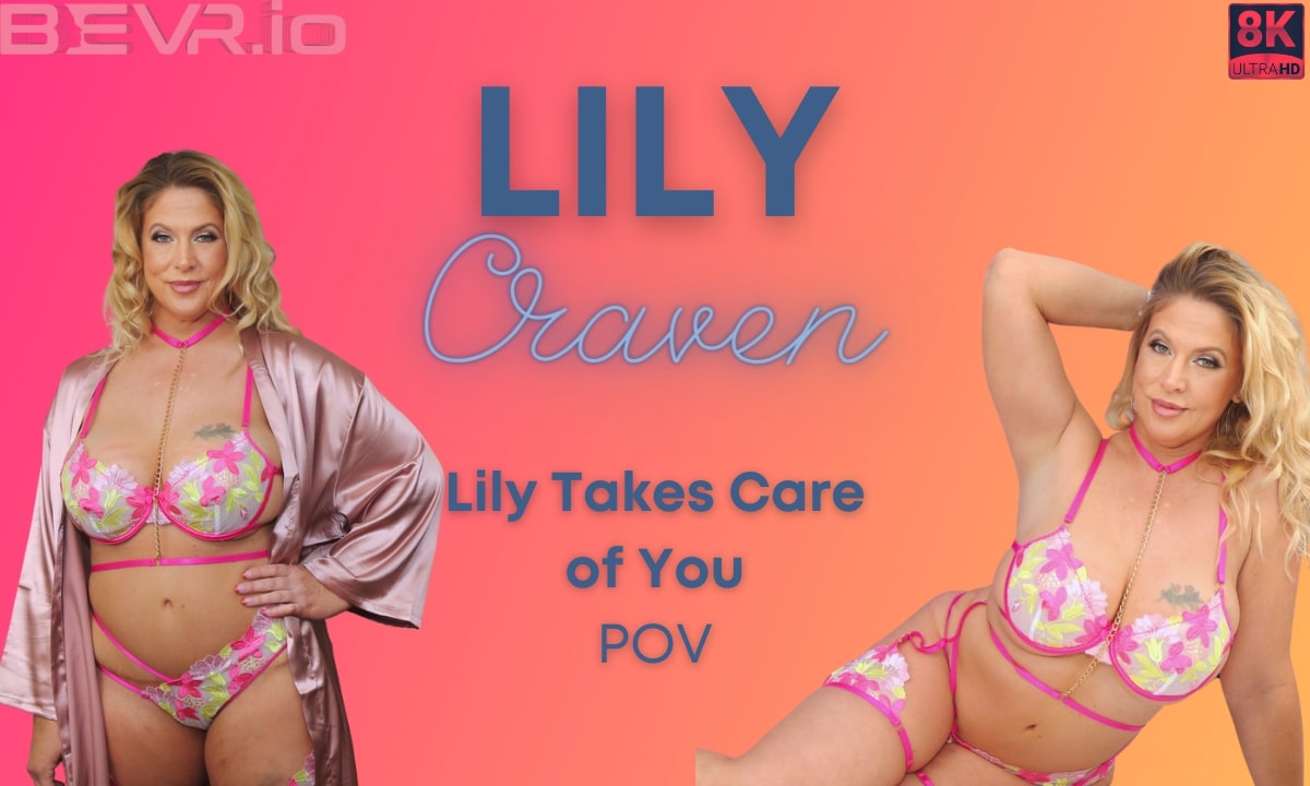 Lily Craven performs solo care in a POV setting, featuring big tits in 4K and 60 FPS VR video.