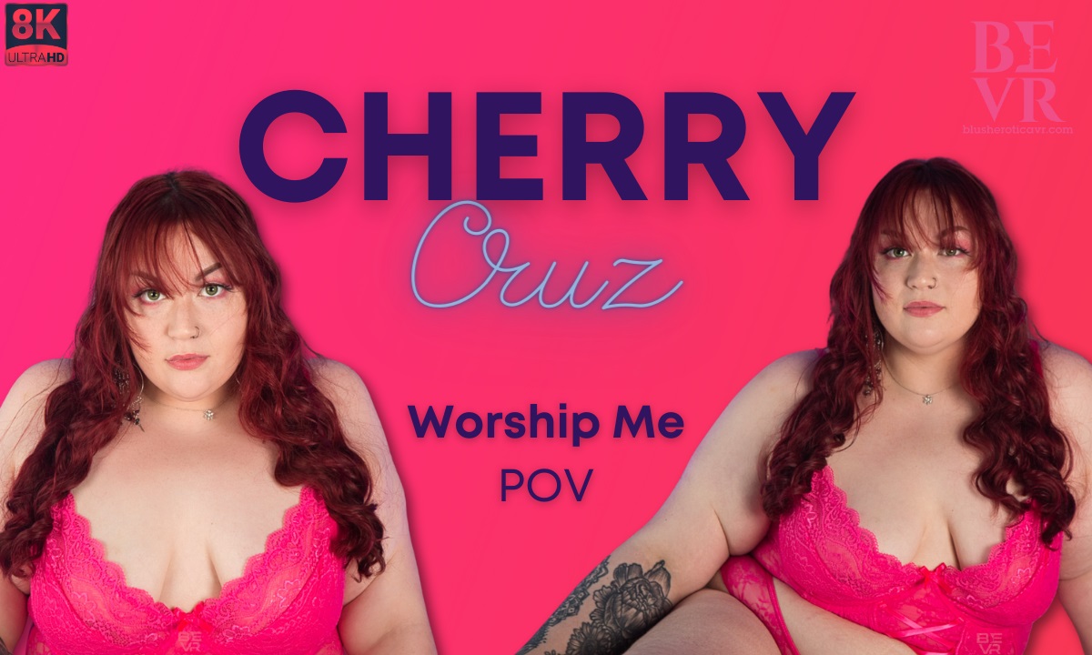 Cherry Cruz performs a solo POV worship session in 4K 60fps VR with big tits and premium passthrough visuals.