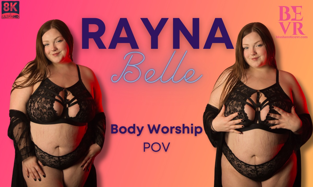 Rayna Belle performs solo body worship in a POV VR scene with big tits, filmed in 4K 60 FPS for premium quality.