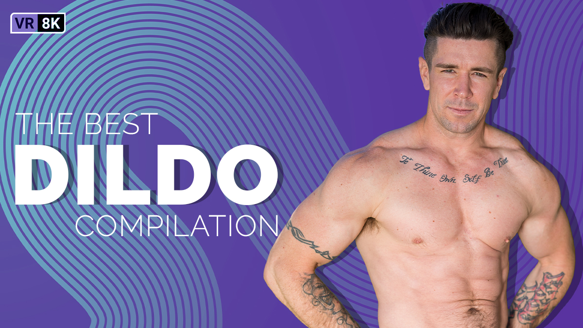 Gay compilation featuring dildo play in 4K 180 degree VR with 60 FPS premium production quality