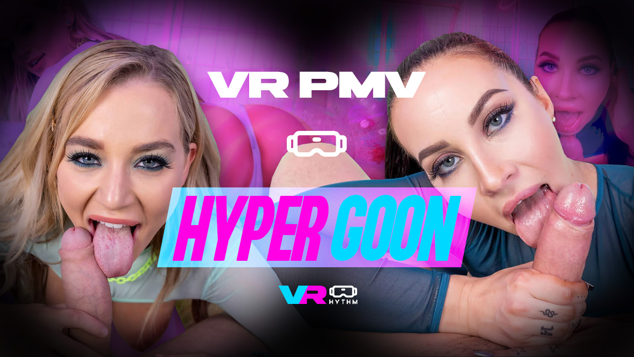VRhythm Hyper Goon VR PMV 4K 60FPS compilation featuring POV blowjob scene in premium quality video format.