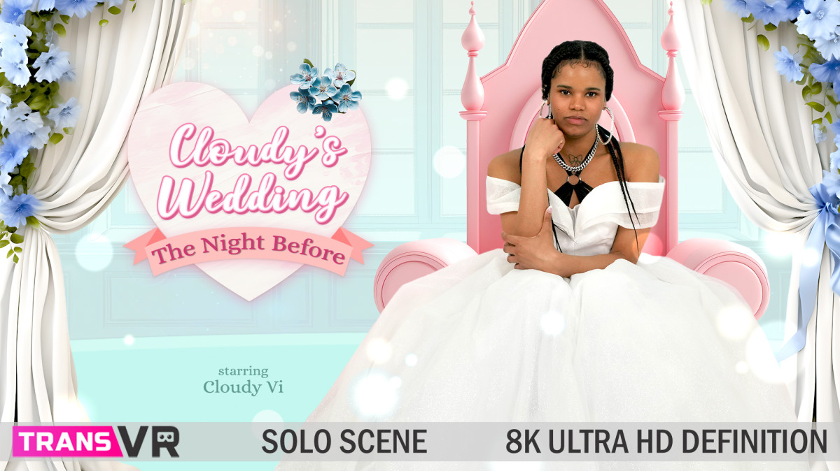 Ebony model Cloudy Vi performs a solo POV scene in VR with 4K resolution and 60 FPS quality for an immersive wedding night experience.