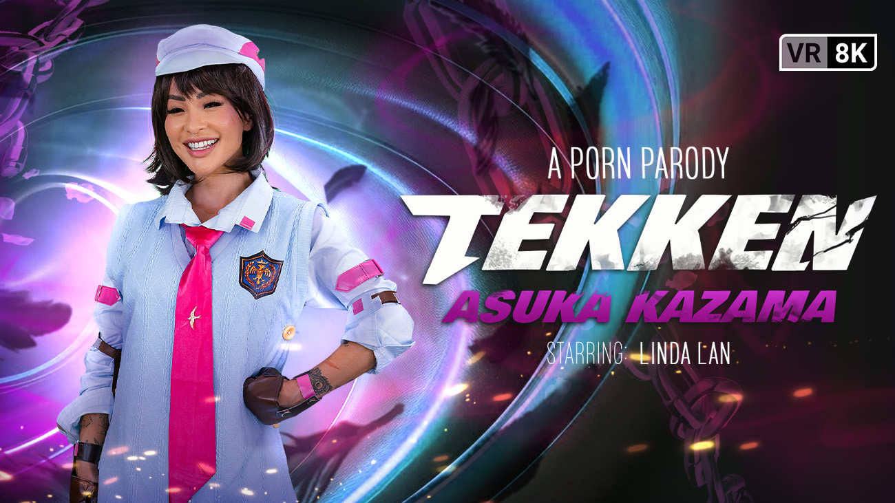 Tekken Asuka Porn: Linda Lan 60FPS 8K VR