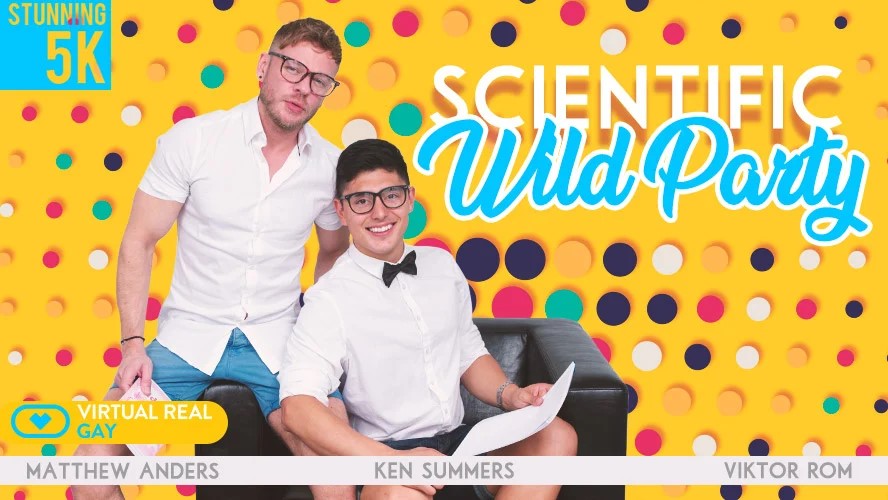 Viktor Rom, Matthew Anders, and Ken Summers engage in anal sex, POV, and blowjob acts during a scientific wild party in 60fps VR.
