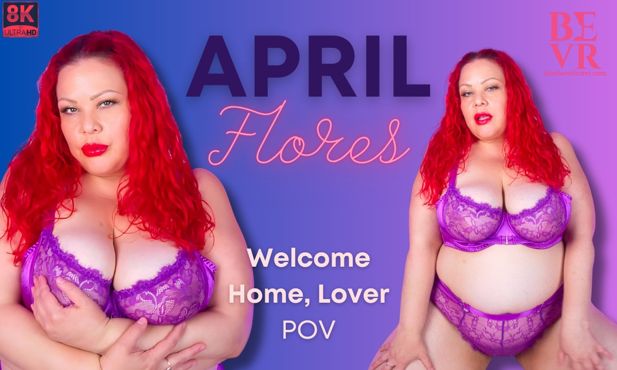 April Flores solo VR video in red hair performing a POV scene in 4K resolution for BlushErotica